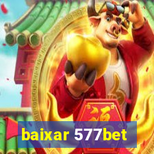 baixar 577bet